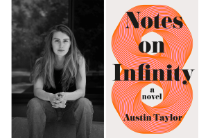 Portrait of author Austin Taylor and cover of book "Notes on Infinity."